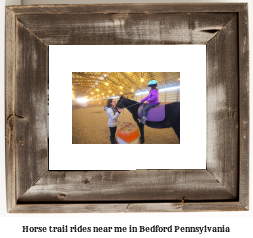 horse trail rides near me in Bedford, Pennsylvania